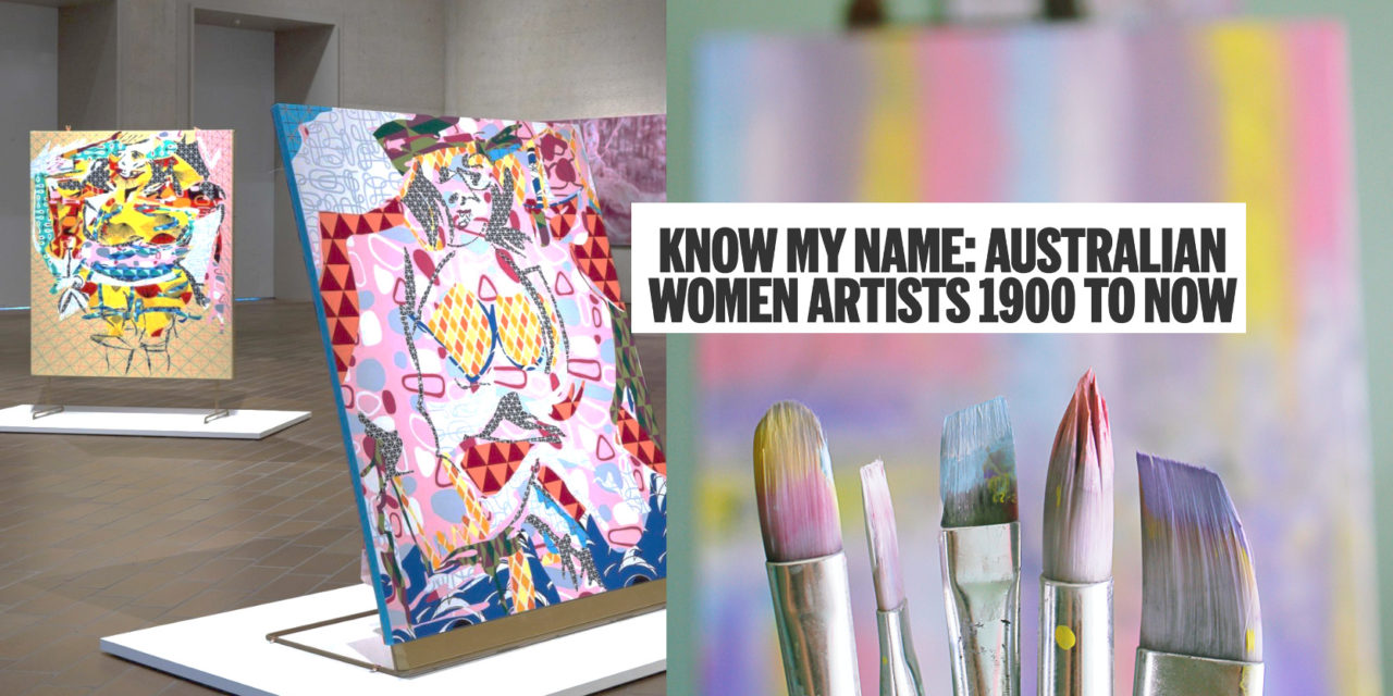 Know My Name: Celebrating Aussie Female Artists 1900 to Now